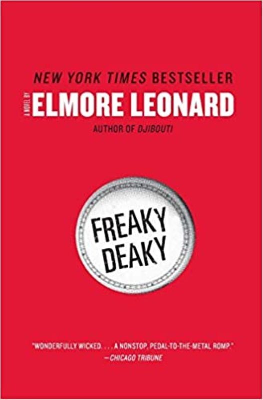 Book cover for "Freaky Deaky" by Elmore Leonard