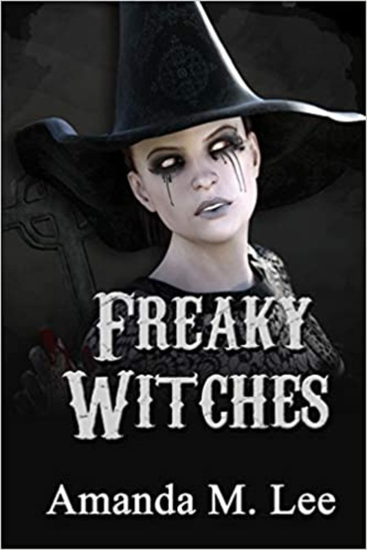 Book cover for "Freaky Witches" by Amanda M Lee