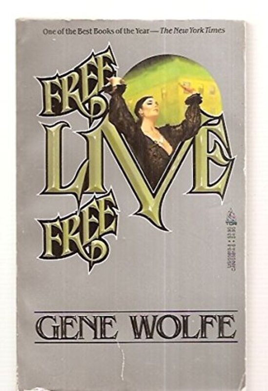 Book cover for "Free Live Free" by Gene Wolfe