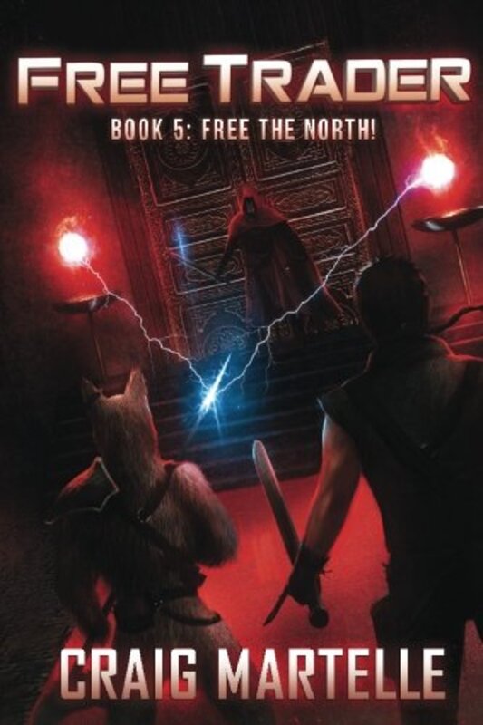 Book cover for "Free the North!" by Craig Martelle