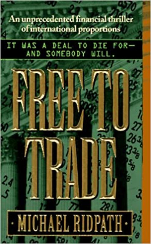Book cover for "Free to Trade" by Michael Ridpath