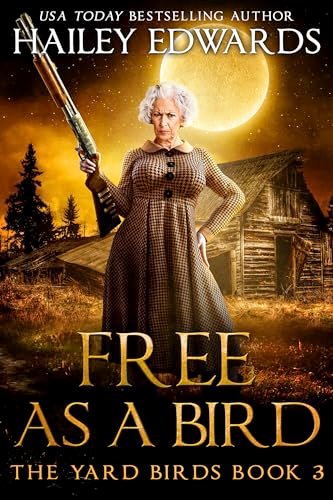 Book cover for "Free as a Bird" by Hailey Edwards