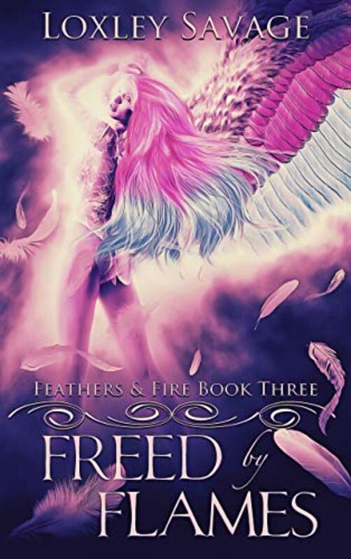 Book cover for "Freed By Flames" by Loxley Savage