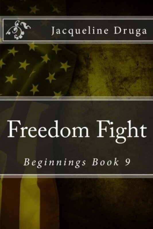 Book cover for "Freedom Fight" by Jacqueline Druga