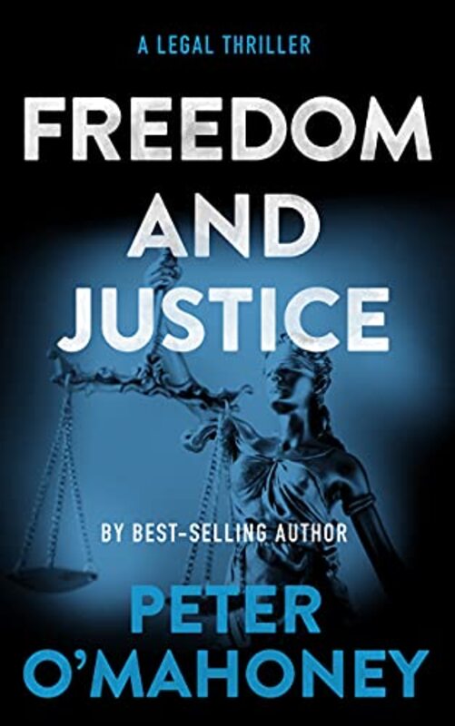 Book cover for "Freedom and Justice" by Peter O'Mahoney