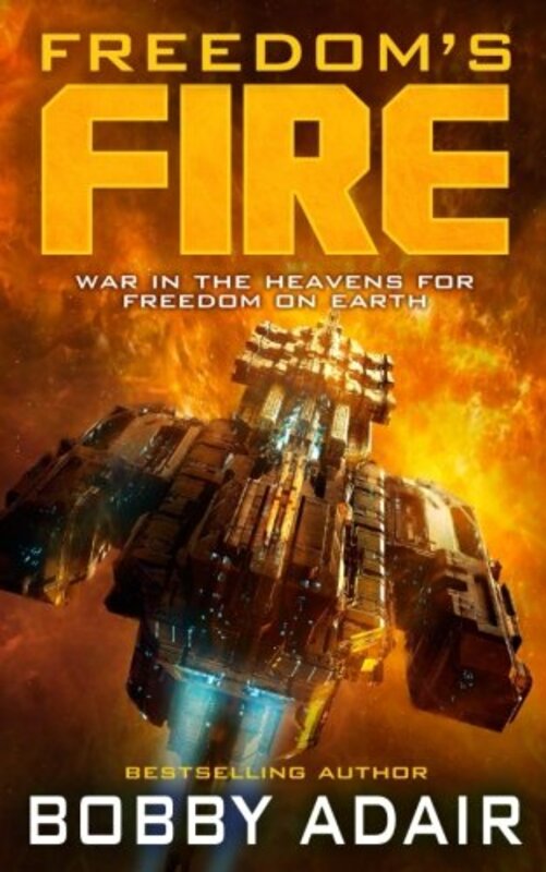Book cover for "Freedom's Fire" by Bobby Adair