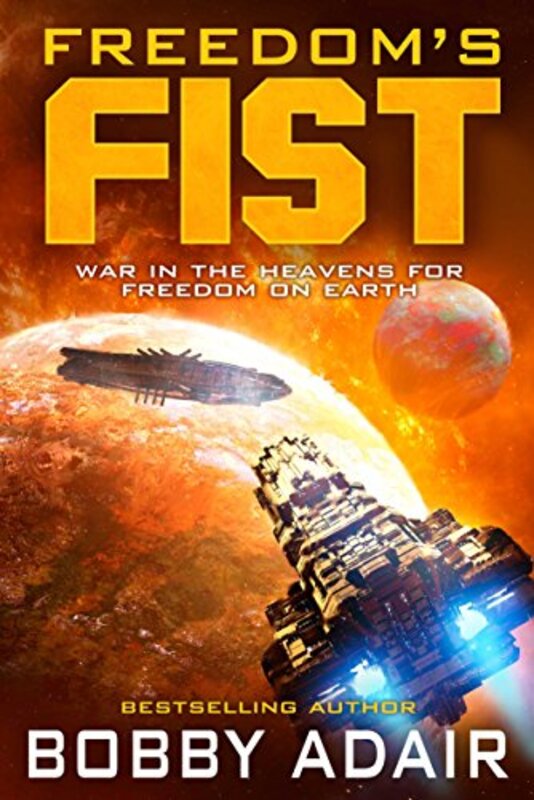 Book cover for "Freedom's Fist" by Bobby Adair