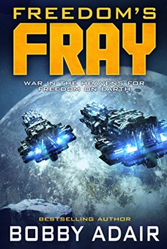 Book cover for "Freedom's Fray" by Bobby Adair