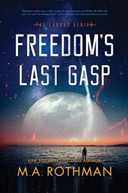 Book cover for "Freedom's Last Gasp" by MA Rothman