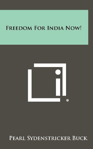 Book cover for "Freedom for India Now!" by Pearl S Buck