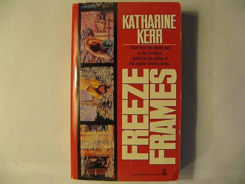 Book cover for "Freeze Frames" by Katharine Kerr