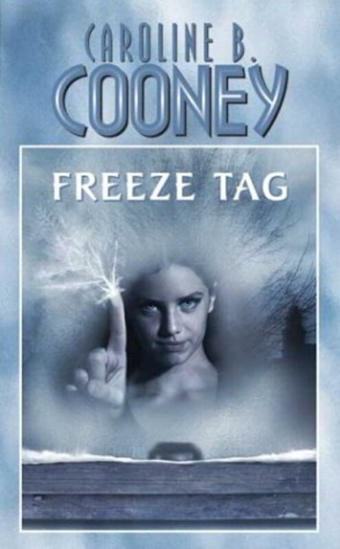 Book cover for "Freeze Tag" by Caroline B Cooney
