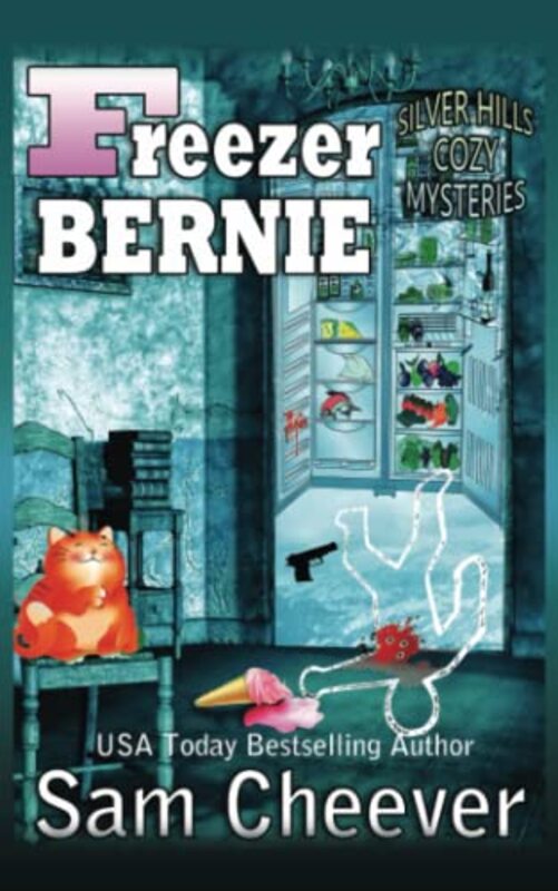 Book cover for "Freezer Bernie" by Sam Cheever
