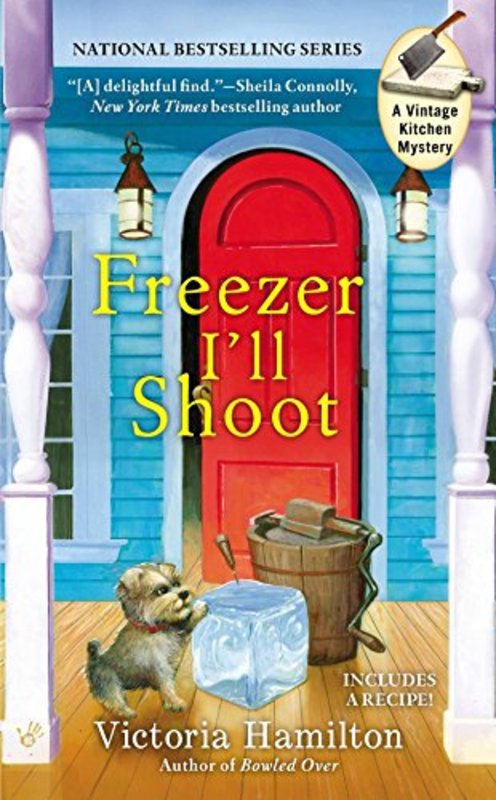 Book cover for "Freezer I'll Shoot" by Victoria Hamilton