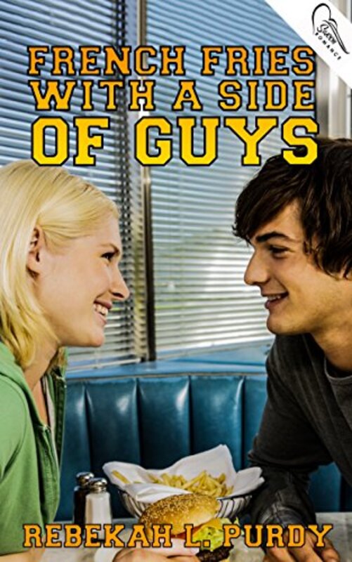 Book cover for "French Fries with a Side of Guys" by Rebekah L Purdy