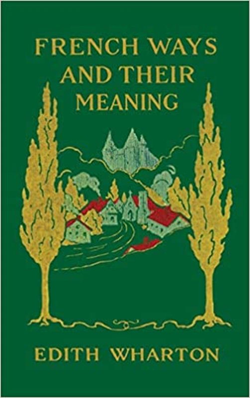 Book cover for "French Ways and Their Meaning" by Edith Wharton