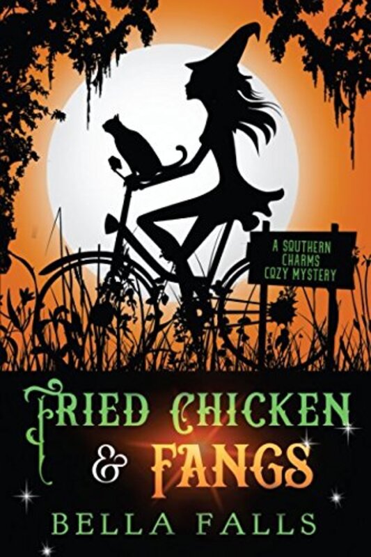 Book cover for "Fried Chicken and Fangs" by Bella Falls