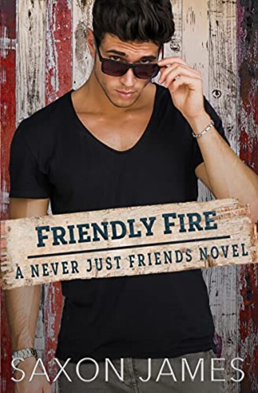 Book cover for "Friendly Fire" by Saxon James