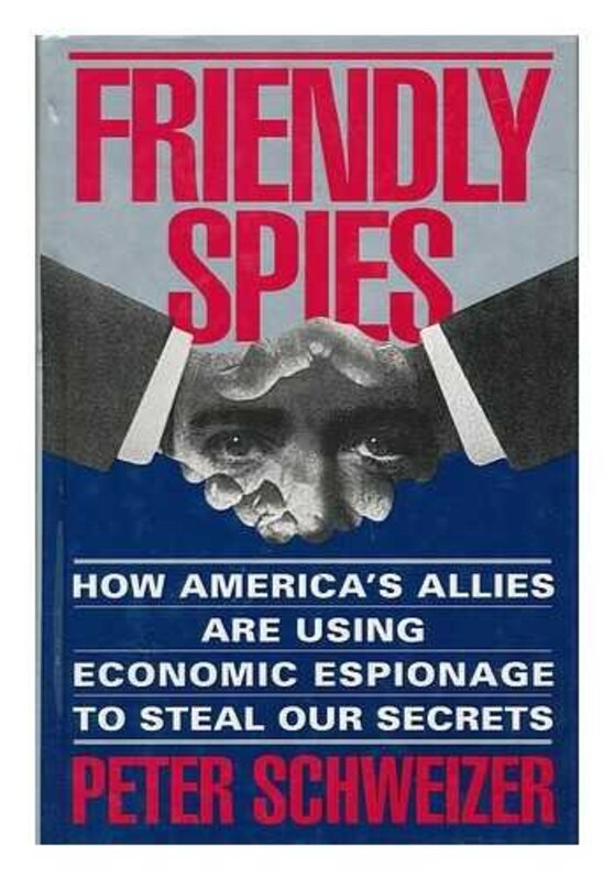 Book cover for "Friendly Spies" by Peter Schweizer
