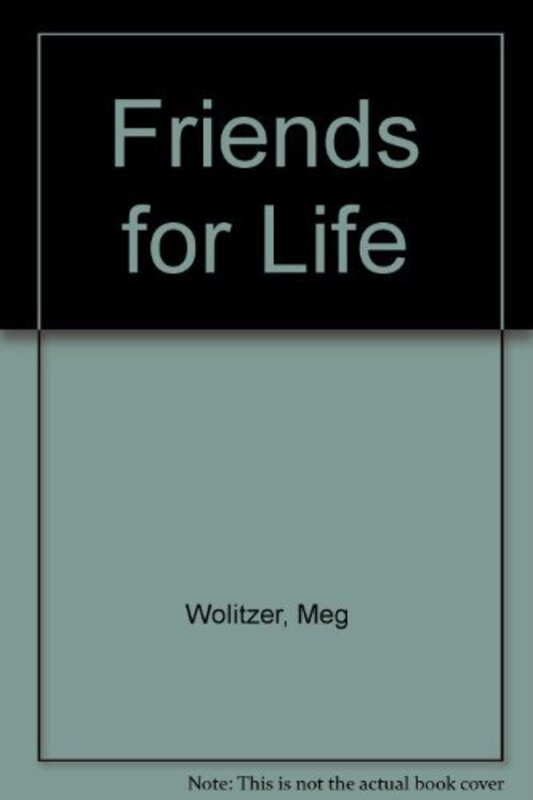 Book cover for "Friends for Life" by Meg Wolitzer