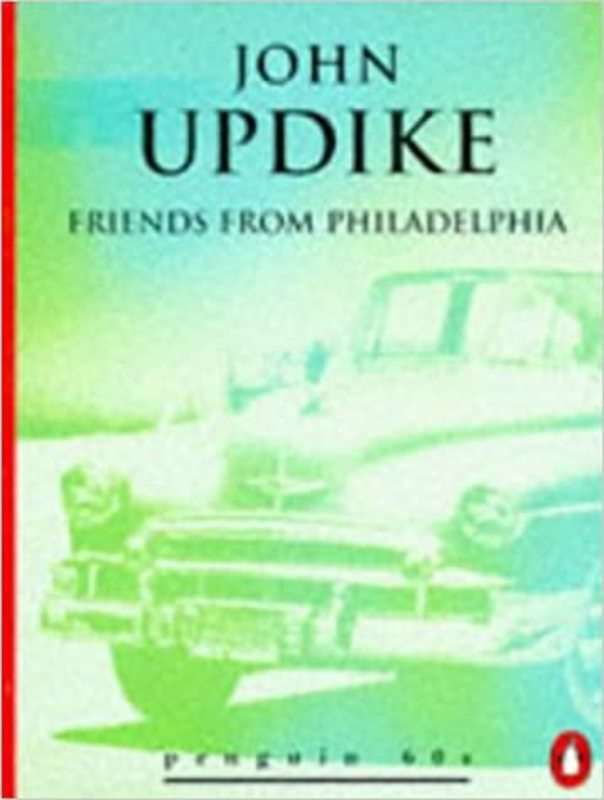 Book cover for "Friends from Philadelphia" by John Updike