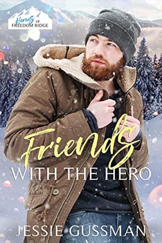 Book cover for "Friends with the Hero" by Jessie Gussman