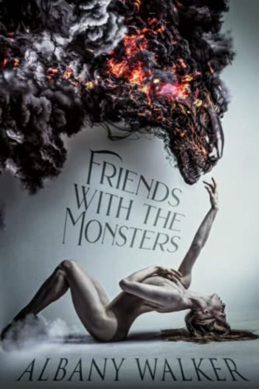 Book cover for "Friends with the Monsters" by Albany Walker