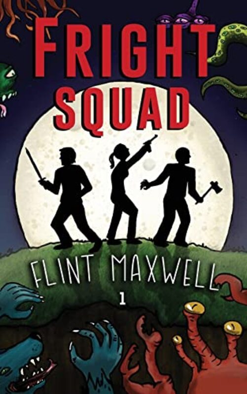 Book cover for "Fright Squad" by Flint Maxwell