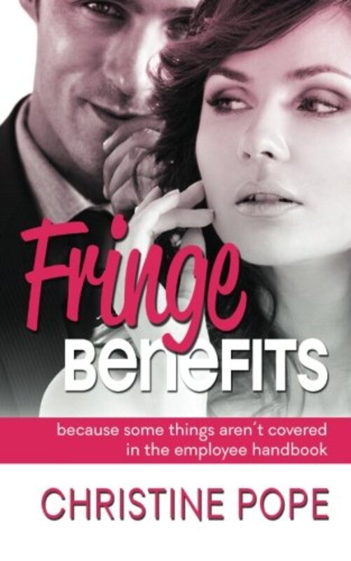 Book cover for "Fringe Benefits" by Christine Pope