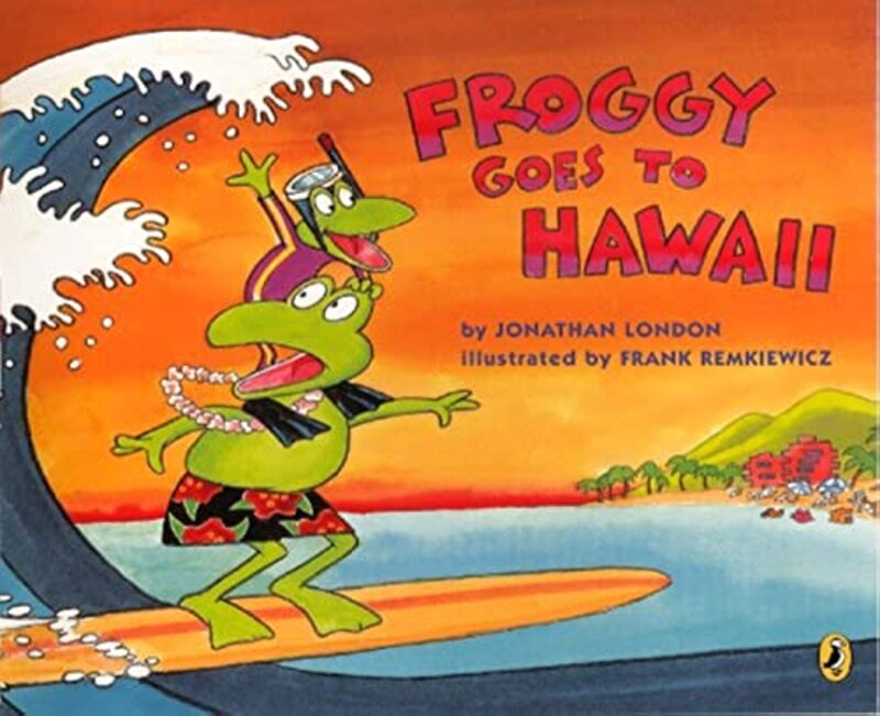 Book cover for "Froggy Goes to Hawaii" by Jonathan London