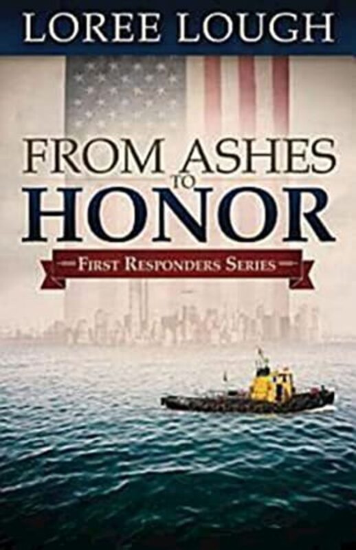 Book cover for "From Ashes to Honor" by Loree Lough