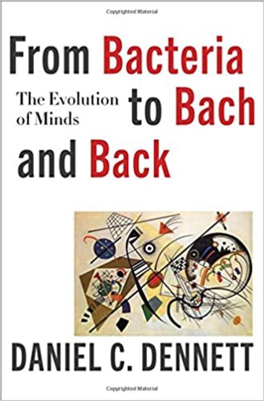 Book cover for "From Bacteria to Bach and Back" by Daniel C. Dennett