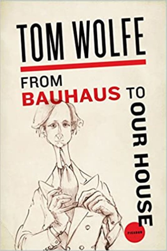 Book cover for "From Bauhaus to Our House" by Tom Wolfe