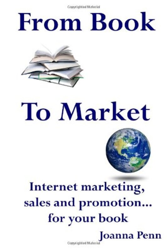 Book cover for "From Book to Market: Internet Marketing, Sales and Promotion" by Joanna Penn