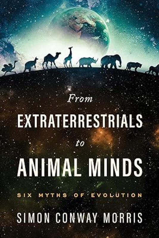 Book cover for "From Extraterrestrials to Animal Minds" by Simon Conway Morris