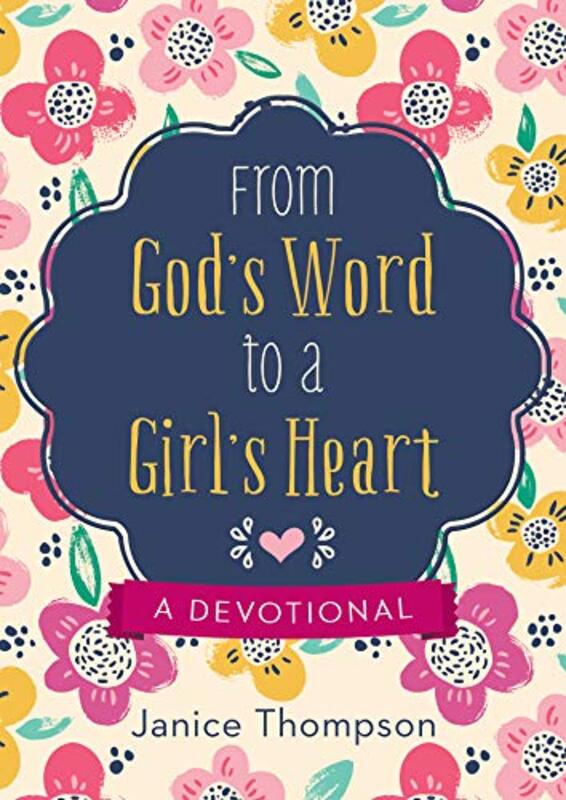 Book cover for "From God's Word to a Girl's Heart" by Janice Thompson