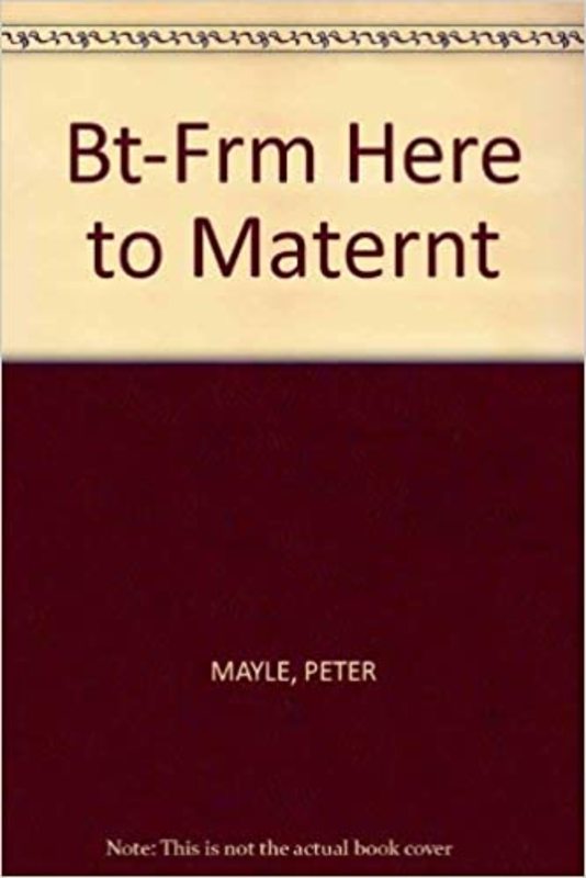 Book cover for "From Here to Maternity" by Peter Mayle