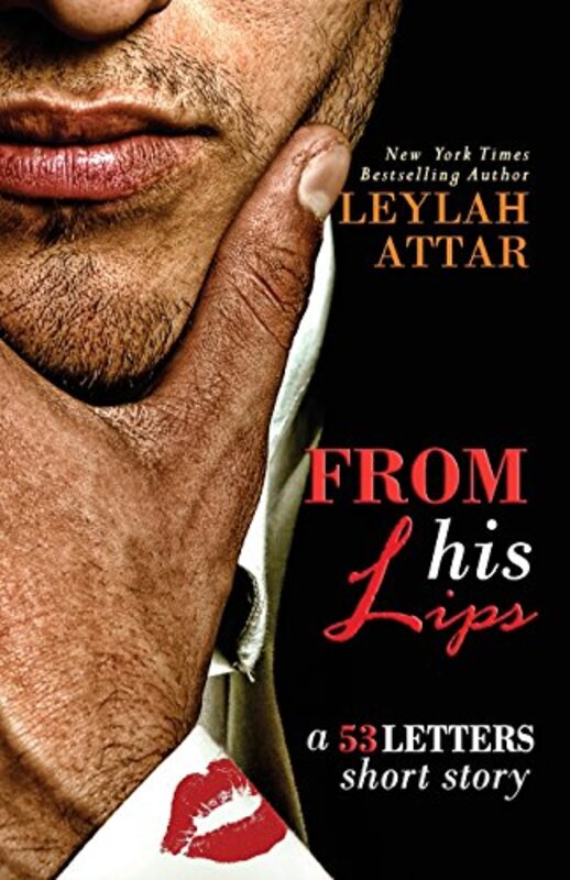 Book cover for "From His Lips" by Leylah Attar