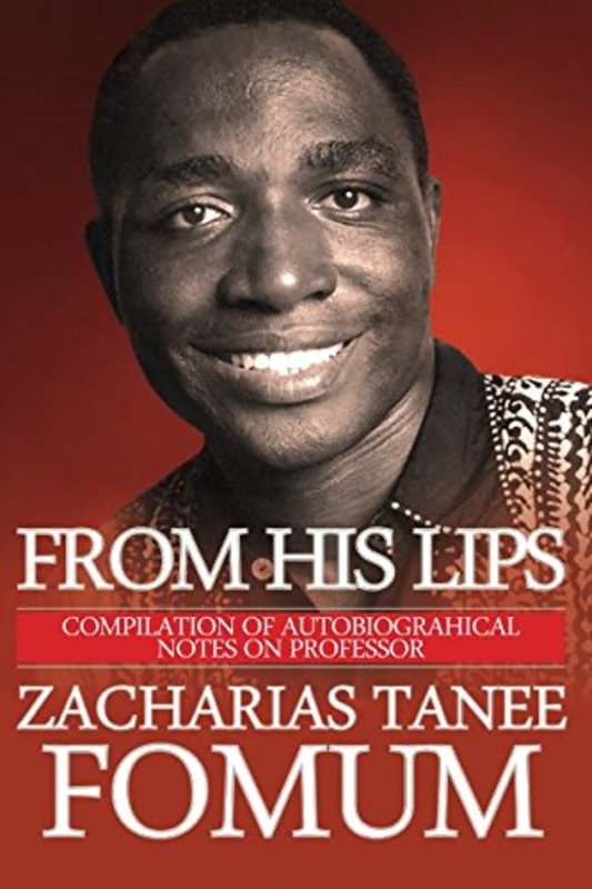 Book cover for "From His Lips: About Himself" by Zacharias Tanee Fomum