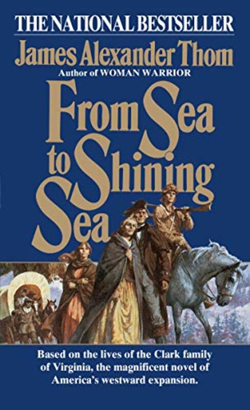 Book cover for "From Sea to Shining Sea" by James Alexander Thom