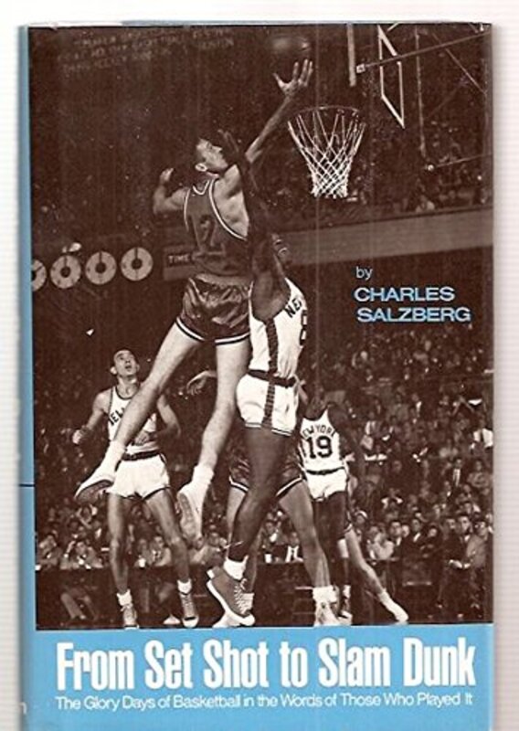 Book cover for "From Set Shot to Slam Dunk" by Charles Salzberg