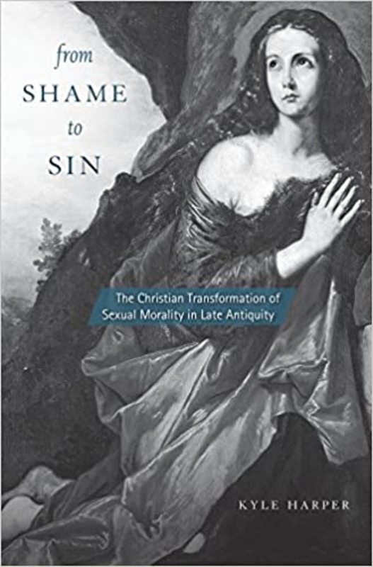 Book cover for "From Shame to Sin" by Kyle Harper