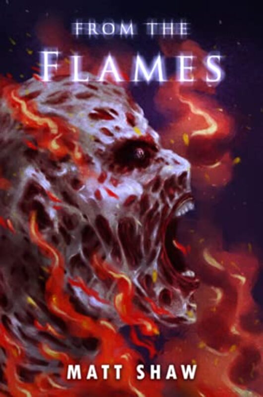 Book cover for "From The Flames" by Matt Shaw