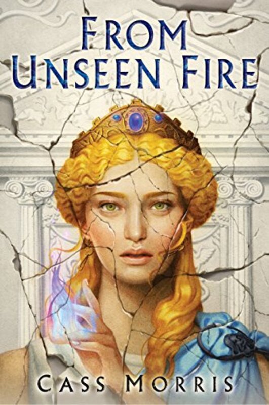 Book cover for "From Unseen Fire" by Cass Morris