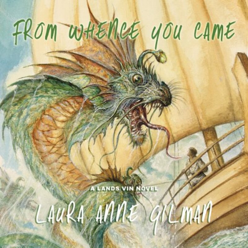 Book cover for "From Whence You Came" by Laura Anne Gilman