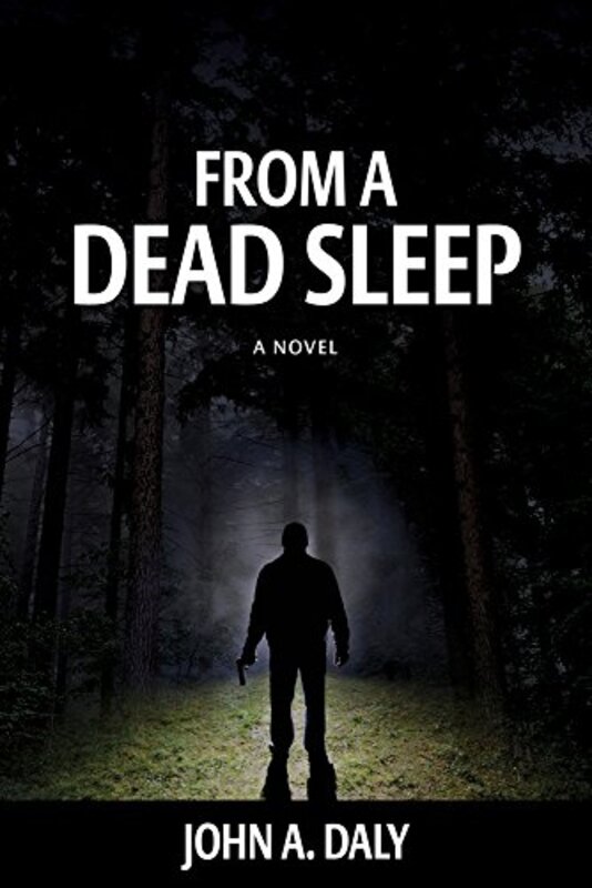 Book cover for "From a Dead Sleep" by John A Daly