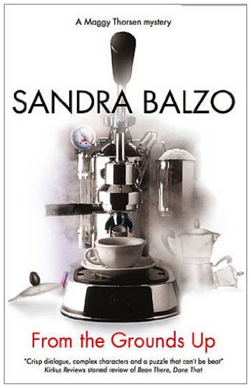 Book cover for "From the Grounds Up" by Sandra Balzo