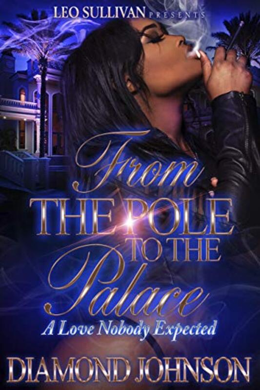 Book cover for "From the Pole to the Palace" by Diamond D Johnson