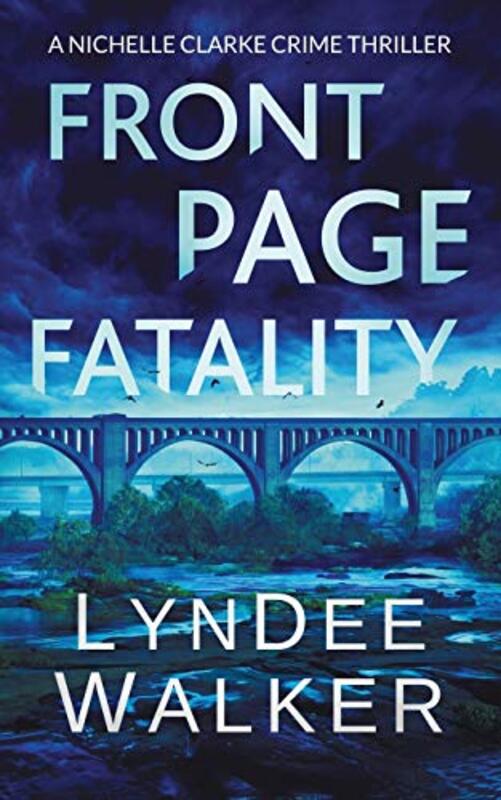 Book cover for "Front Page Fatality" by LynDee Walker
