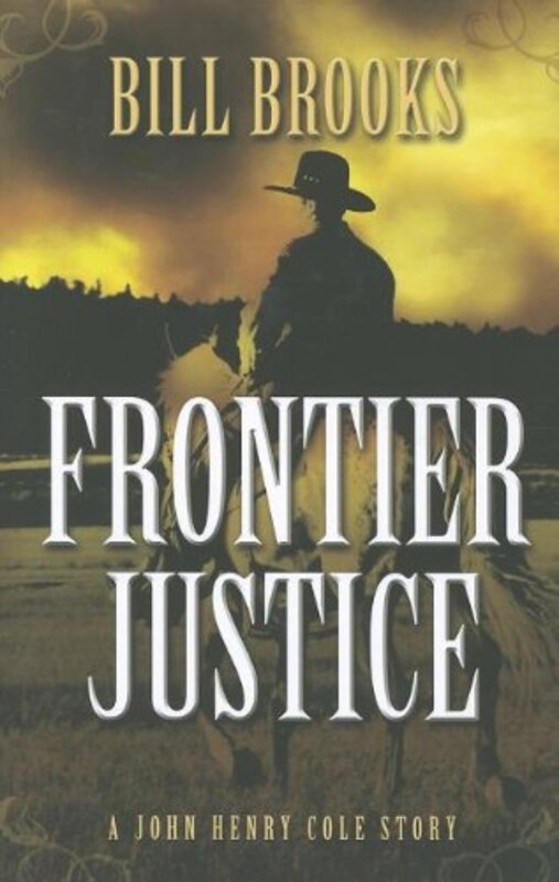 Book cover for "Frontier Justice" by Bill Brooks